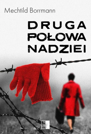 Druga połowa nadziei - Mechtild Borrmann - książka