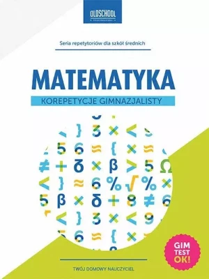 Matematyka. Korepetycje gimnazjalisty - Konstantynowicz Adam - książka