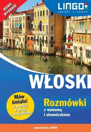 Włoski. Rozmówki z wymową i słowniczkiem. Nowe wydanie - praca zbiorowa - książka