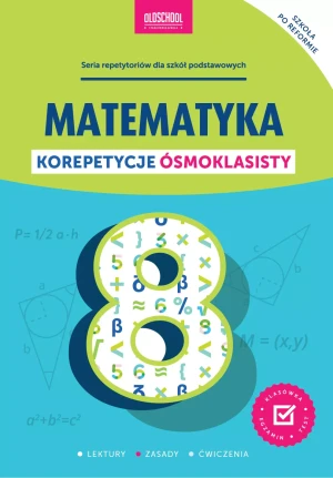 Matematyka. Korepetycje ósmoklasisty - Adam Konstantynowicz, Anna Konstantynowicz - książka