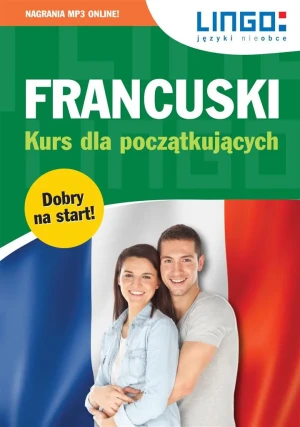 Francuski. Kurs dla początkujących. Książka + MP3 - Katarzyna Węzowska, Ewa Gwiazdecka, Eric Stachurs - książka