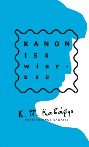 Kanon. 154 wiersze - Konstandinos Kawafis - książka