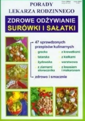 Zdrowe odżywianie. Surówki i sałatki. Porady lekarza rodzinnego -  - książka