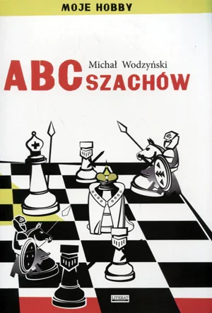 ABC szachów  LITERAT - Michał Wodzyński - książka