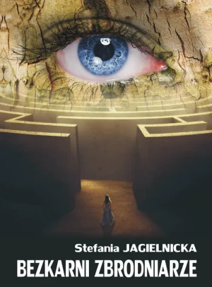 Bezkarni zbrodniarze - Stefania Jagielnicka - książka