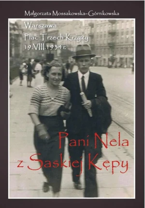 Pani Nela z Saskiej Kępy - Małgorzata Mossakowska - Górnikowska - książka