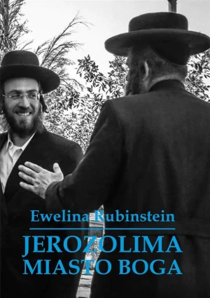 Jerozolima. Miasto Boga - Ewelina Rubinstein - książka