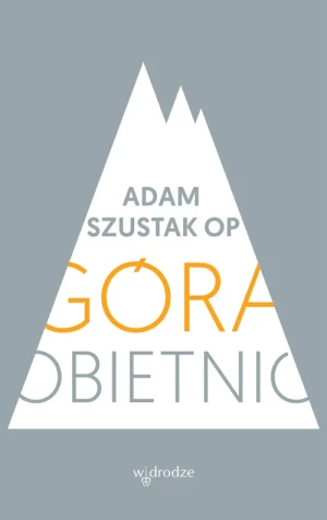 Góra obietnic - Adam Szustak - książka
