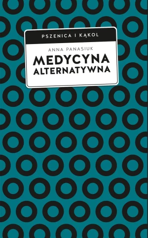 Medycyna alternatywna - Anna Panasiuk - książka
