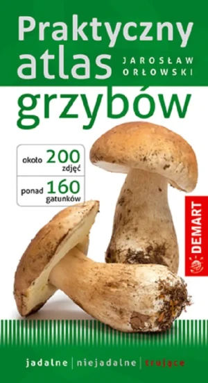 Praktyczny atlas grzybów -  - książka