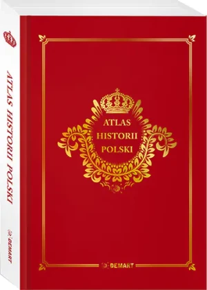Atlas historii Polski (edycja limitowana) - praca zbiorowa - książka