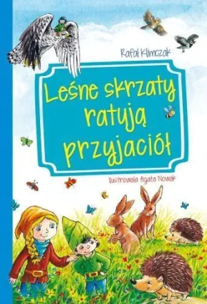 Leśne skrzaty ratują przyjaciół - Rafał Klimczak - książka