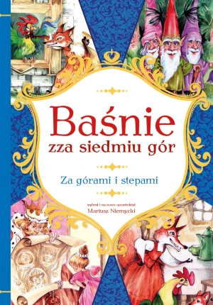 Za górami i stepami. Baśnie zza siedmiu gór - Mariusz Niemycki, Alicja Rybicka (ilustr.) - książka