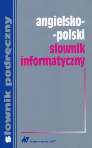 Angielsko-polski słownik informatyczny - praca zbiorowa - książka