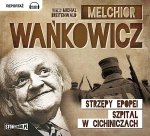 Strzępy epopei. Szpital w Cichiniszczach - Melchior Wańkowicz - książka