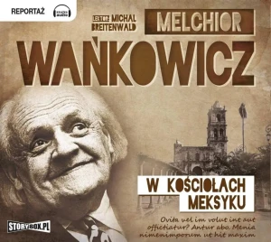 W kościołach Meksyku - Melchior Wańkowicz - książka