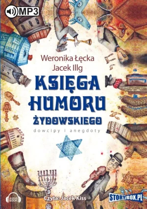 Księga humoru żydowskiego. Dowcipy i anegdoty - Jacek Illg, Weronika Łęcka - książka