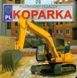 Poznajemy pojazdy Koparka - Jędraszek Izabela - książka
