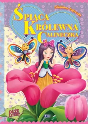 Ulubione bajeczki. Śpiąca Królewna. Calineczka - praca zbiorowa - książka
