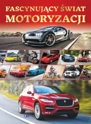 Fascynujący świat motoryzacji - praca zbiorowa - książka