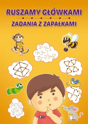 Ruszamy główkami. Zadania z zapałkami - Praca zbiorowa - książka