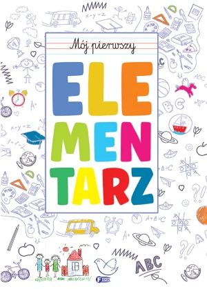 Mój pierwszy elementarz - praca zbiorowa - książka