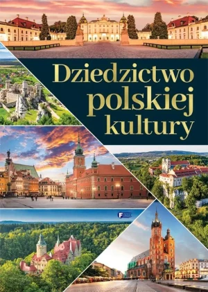 Dziedzictwo Polskiej kultury - Opracowanie zbiorowe - książka