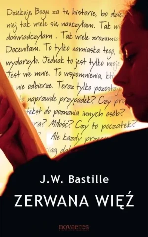 Zerwana więź - Bastille J.W. - książka