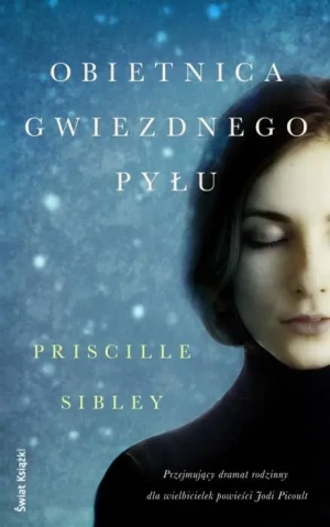 Obietnica gwiezdnego pyłu - Sibley Priscille - książka