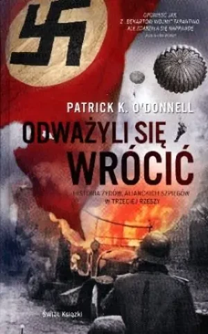 Odważyli się wrócić... - Patrick O'Donnell - książka