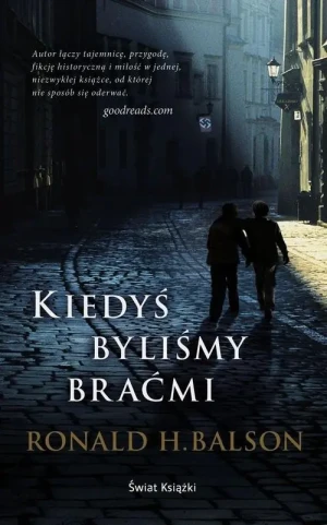 Kiedyś byliśmy braćmi - Ronald H. Balson - książka