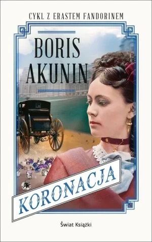 Przygody Erasta Fandorina. Tom 8. Koronacja - Boris Akunin - książka