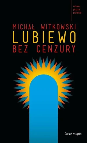 Lubiewo bez cenzury - Witkowski Michał - książka