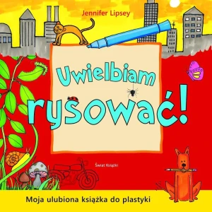 Uwielbiam rysować! - Jennifer Lipsey - książka