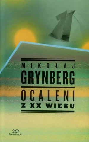 Ocaleni z XX wieku - Mikołaj Grynberg - książka