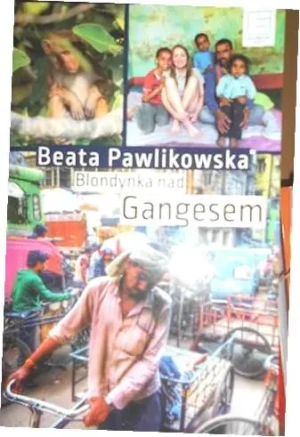 Blondynka nad Gangesem (pocket) - Beata Pawlikowska - książka