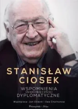 Wspomnienia (niekoniecznie) dyplomatyczne - Ewa Charitonow, Stanisław Ciosek, Jan Osiecki - książka