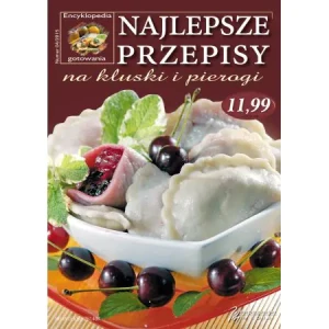 Najlepsze przepisy na kluski i pierogi - praca zbiorowa - książka