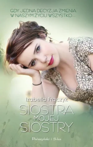 Siostra mojej siostry - Izabella Frączyk - książka
