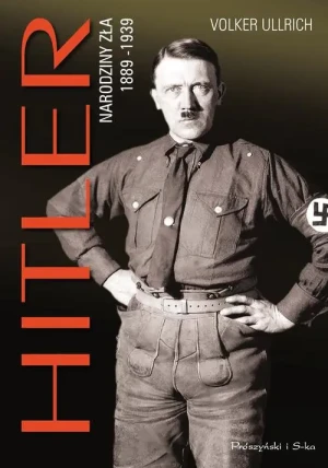 Hitler. Narodziny zła 1889-1939 -  - książka