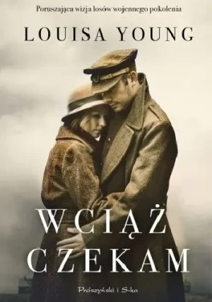Wciąż czekam - Louisa Young - książka