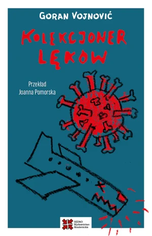 Kolekcjoner lęków - Goran Vojnović - książka