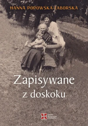 Zapisywane z doskoku - Hanna Popowska-Taborska - książka
