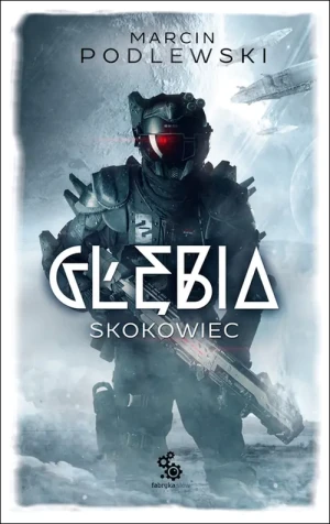 Skokowiec. Głębia. Tom 1 - Marcin Podlewski - książka