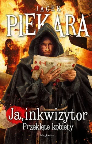 Ja, inkwizytor. Przeklęte kobiety - Jacek Piekara - książka