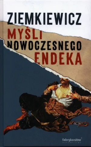 Myśli nowoczesnego endeka - Rafał A. Ziemkiewicz - książka