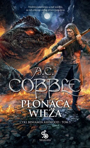 Płonąca wieża. Beniamin Ashwood. Tom 5 - A. C. Cobble, Cobble A.C. - książka