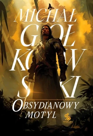 Obsydianowy motyl. Świat we krwi. Tom 2 - Michał Gołkowski - książka