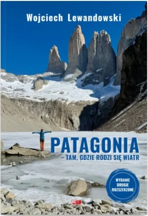 Patagonia. Tam, gdzie rodzi się wiatr - Lewandowski Wojciech - książka
