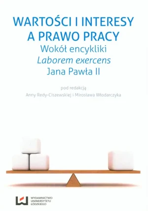 Wartości i interesy a prawo pracy  - Włodarczyk Mirosław (prawo) - książka
